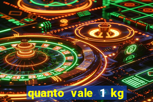 quanto vale 1 kg de lacre de latinha 2024